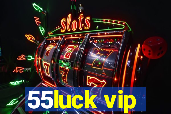 55luck vip